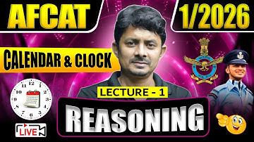 AFCAT 1 2026 Preparation | Calender and Clock Reasoning | Reasoning For AFCAT 2026 | Lecture 1