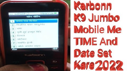 Karbonn K9 Mobile Time And Date Setting/How to Change Date And Time Karbonn Keypad Mobile phone