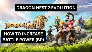 DRAGON NEST 2 EVOLUTION  HOW TO INCREASE BATTLE POWER (BP)