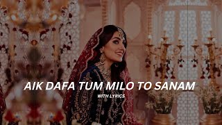 Ek Dafa Tum Milo to Sanam