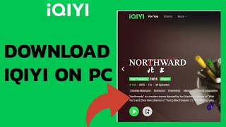 How to Install iQIYI App on Your PC in Minutes?