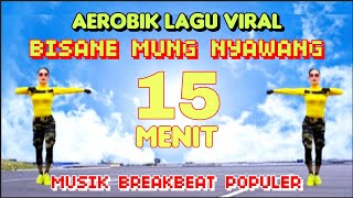 15 MENIT AEROBIC LAGU VIRAL | BISANE MUNG NYAWANG | GERAKAN MUDAH DIIKUTI | CHOREO Irna Chendani