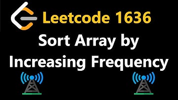 Sort Array by Increasing Frequency - Leetcode 1636 - Python