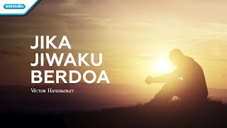Jika Jiwaku Berdoa - HYMN - Victor Hutabarat (with lyric) chords
