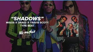 [Sold] Migos X Drake X Future X Travis Scott Type Beat 2019 - '' Shadows '' (Prod.themarkuz)