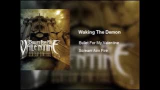 Bullet For My Valentine - Waking The Demon (Clean)