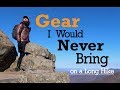 Gear I Would NEVER BRING on a Long Hike!