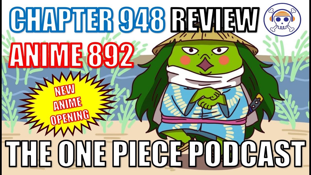 The One Piece Podcast Episode 577 Oppa Kappa Style Chapter 948 Anime 2 Youtube