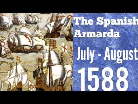 The Spanish Armada - 1588