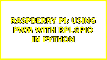 Raspberry Pi: Using PWM with RPi.GPIO in Python (2 Solutions!!)