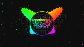 Kerim Araz - Toparlanmam Lazım  (Furkan Demir & Sefa Pro Remix)