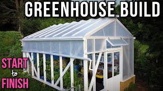 Full Greenhouse Build: Start to Finish!