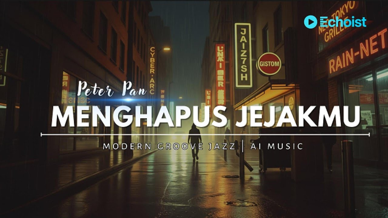 Menghapus Jejakmu – Peterpan (ECHOIST MUSIC AI Cover | Modern Groove Jazz Version)