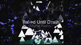 Baked Until Death - Mome Raths