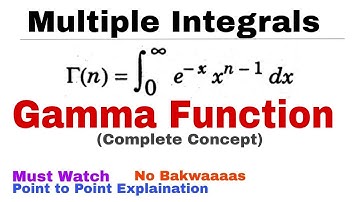20. Gamma Function | Complete Concept | Multiple Integrals | Most Important