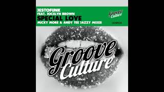 Jestofunk Feat. Jocelyn Brown - Special Love - Micky More &amp; Andy Tee Jazzy Radio