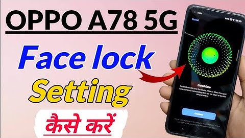 OPPO A78 5G me face lock kaise lagaye | how to set face lock in OPPO a78 5g | OPPO A78 5g face lock