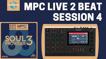 MPC Live 2 Beat Session # 4 Soul Provider 3 Expansion