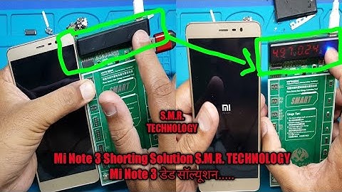 Mi Note 3 Dead Solution S.M.R. TECHNOLOGY