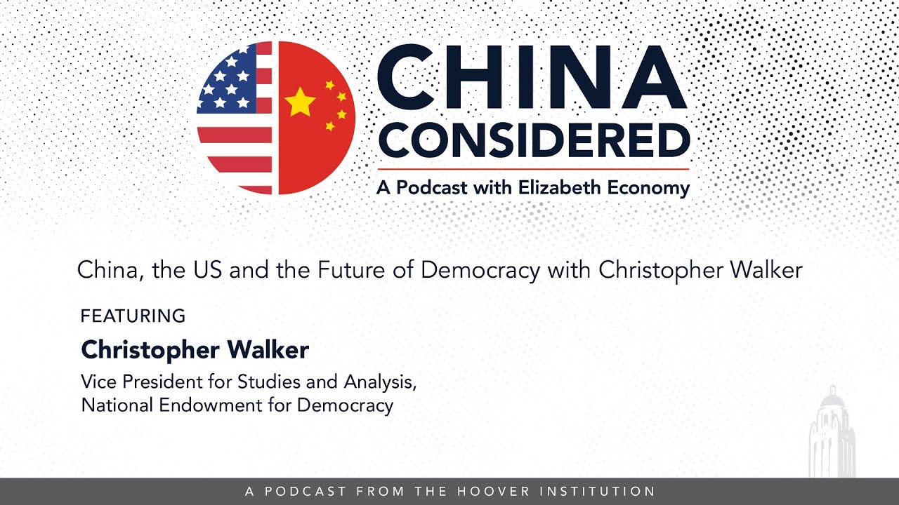 China, the US and the Future of Democracy with Christopher Walker | China Considered