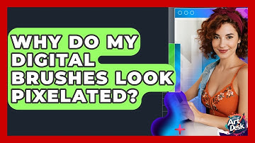 Why Do My Digital Brushes Look Pixelated? - The Virtual Art Desk