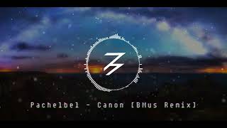 Pachelbel - Canon (BMus Remix) [Future Bass]