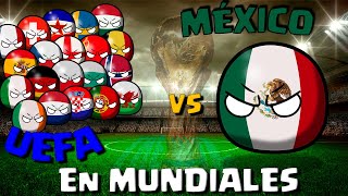MÉXICO vs UEFA en todos los MUNDIALES COUNTRYBALL