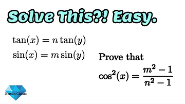 tan x = n tan y & Sin x = m sin y.Prove cos^x = m^2-1/ n^2 -1