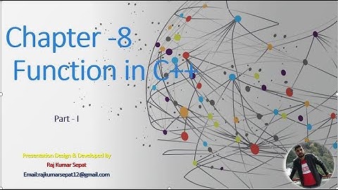 Chapter 8 Function in C++  By Raj Kumar Part 1