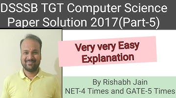 Lect-1.5 | DSSSB TGT previous year question paper 2017 solution for  computer science - Part 5