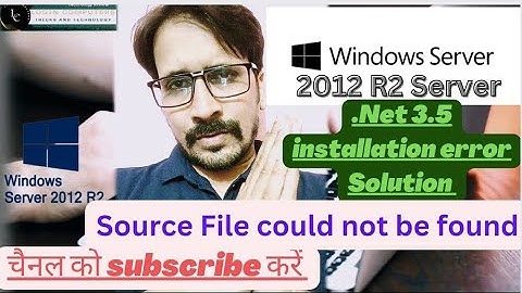 How to fix .net framework 3.5 installation error server 2012R2 | the source file could not be found