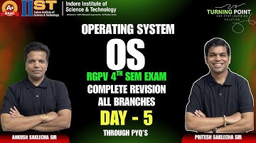 DAY 5 | Operating System | OS | IV SEM | IIST | RGPV EXAM | Ankush Saklecha | Pritesh Saklecha