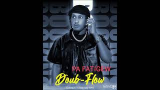 Pa Fatigew Audio Doub-Flow