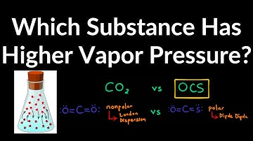 Which Compound Has a Higher Vapor Pressure? Intermolecular Force Boiling Point Relationship, Example