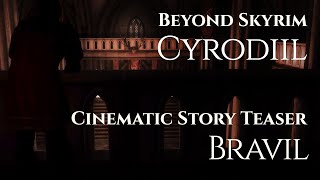 Beyond Skyrim: Cyrodiil - Bravil Story Teaser