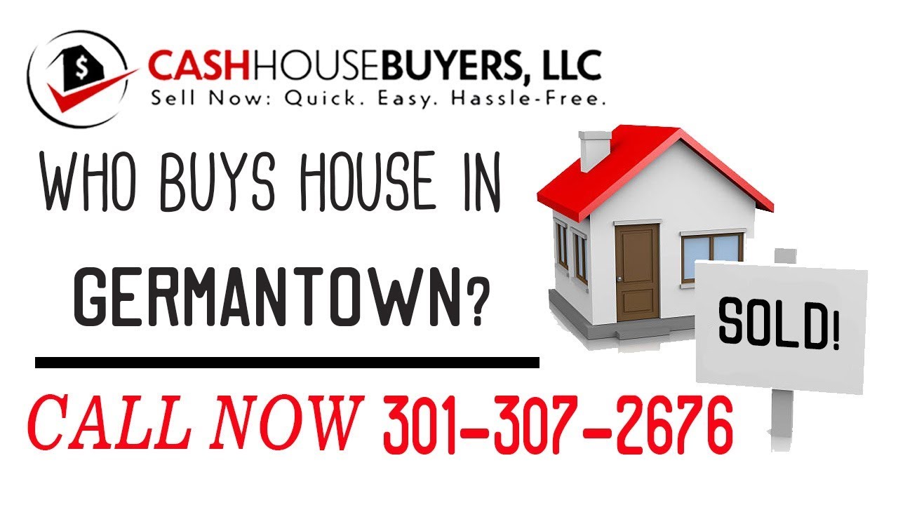 Who Buys Houses Germantown MD | Call 301 307 2676 | We Buy Houses Company Germantown MD