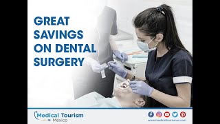 Great savings on dental surgery in Chihuahua