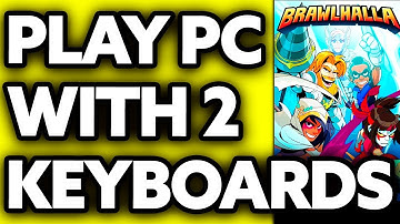How To Play Brawlhalla with 2 Keyboards (2025)