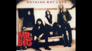 Mr.Big - Nothing but love [lirik dan terjemahannya]