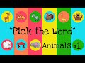 Let&#39;s Play &quot;PICK THE WORD&quot; | Animals #1 | ESL for Kids | Guess the Word