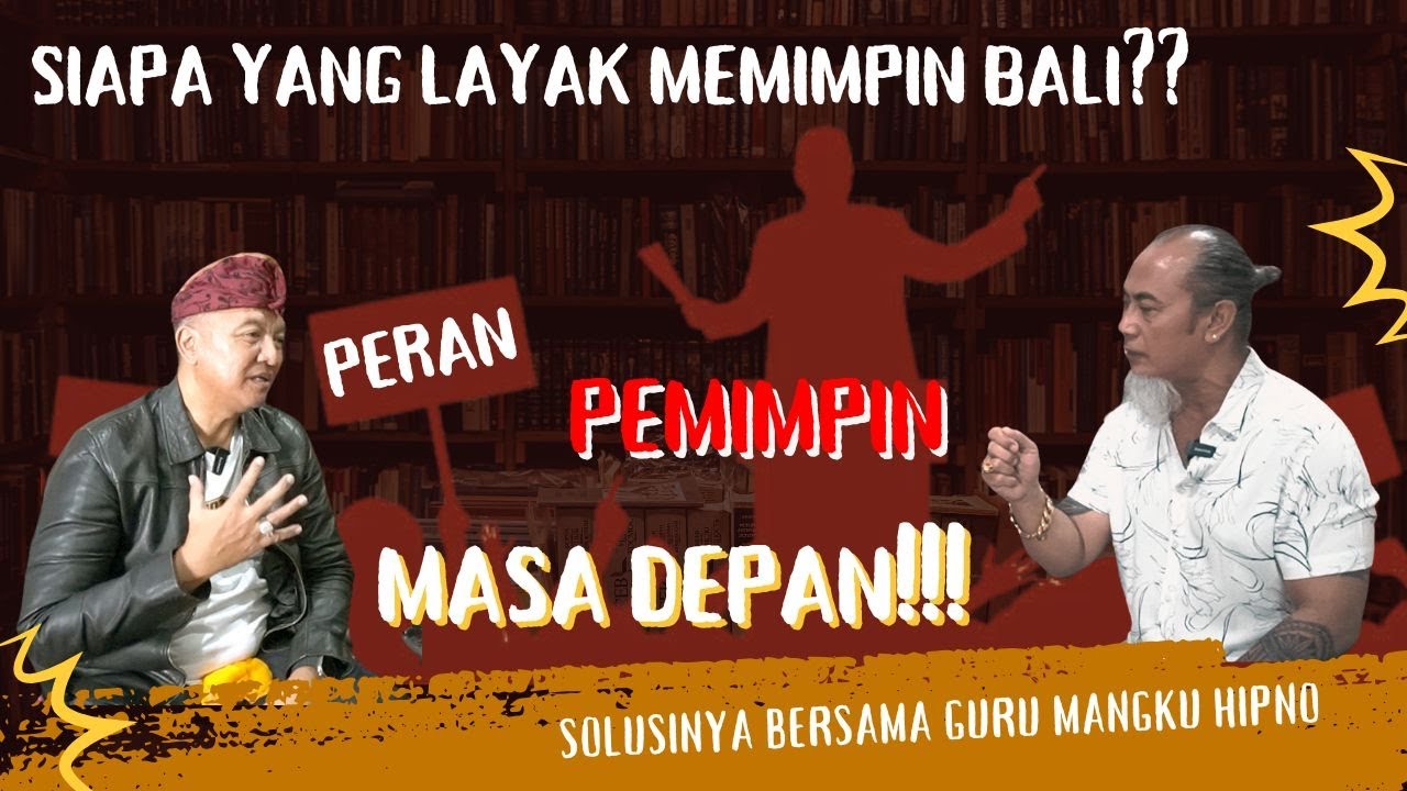 PERILAKU SPIRITUAL DAN PEMIMPIN BALI DI ERA MODERN | PODCAST BERSAMA GURU MANGKU HIPNO