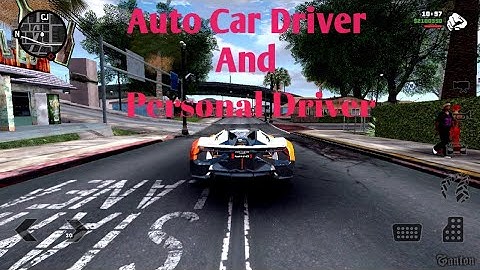 GTA SA Personal Driver And Auto Car Drive Mod GTA San Andreas Android Personal Driver X Dabir Gamerz