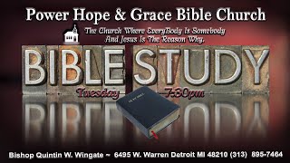 PHGBC Tuesday  (Evening) Bible Class Live Stream 7:30PM  05-17-2022