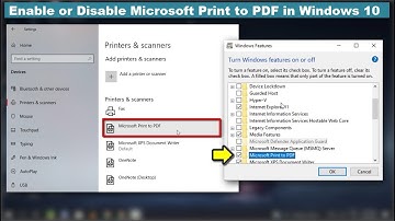 How to Enable or Disable Microsoft Print to PDF in Windows 10 PC & Laptop