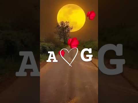 A💖G Love Status || A+G Name Status |• AG Name Status Video|| A G letter whatsapp status| A💖G Status