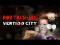 Pop trash inc  vertigo city taffeys edit