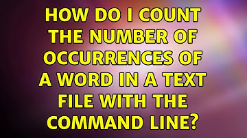 How do I count the number of occurrences of a word in a text file with the command line?