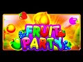 Fruit party !! Bonus Buys !! big win !! 3000x+