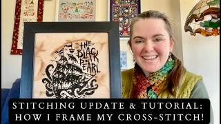 WIP DOWN Goals: Stitching Update DAY 6 & TUTORIAL 'How I Frame My Cross-Stitch'