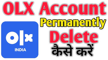 How To Delete Permanently OLX Account | olx account permanent deactivate kaise kare
